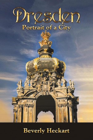Dresden: Portrait of a City